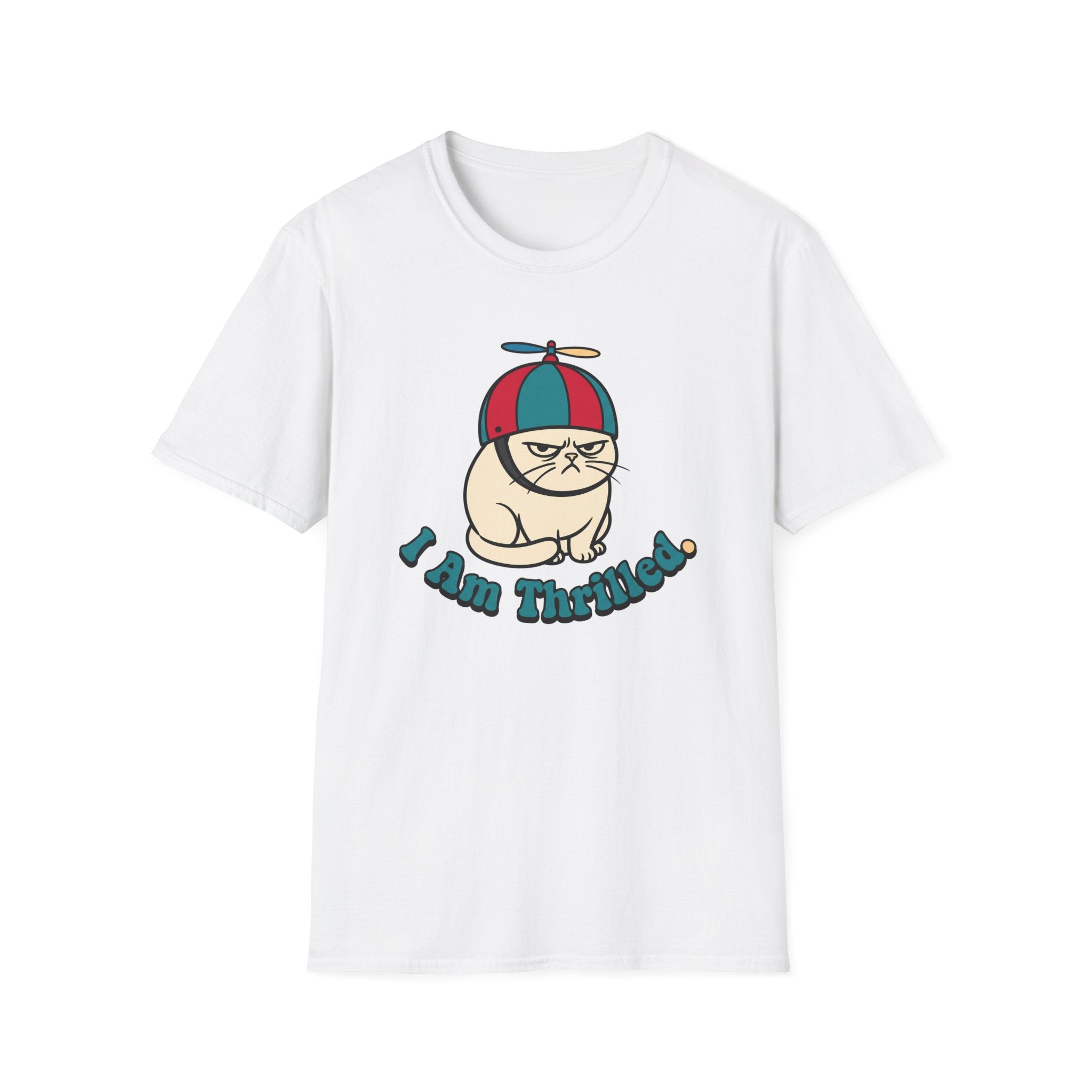 I am Thrilled. T-Shirt