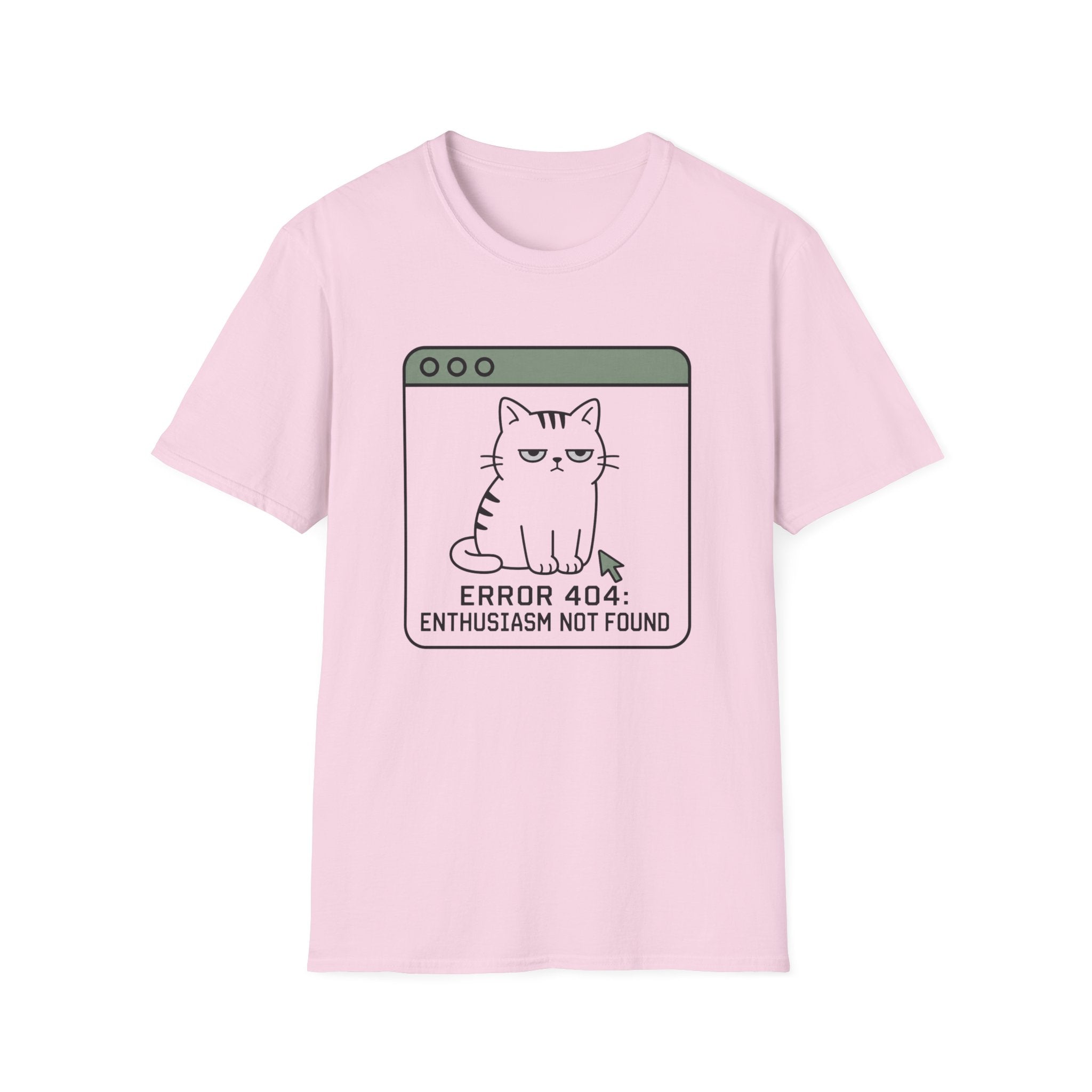 Error 404: Enthusiasm Not Found T-Shirt