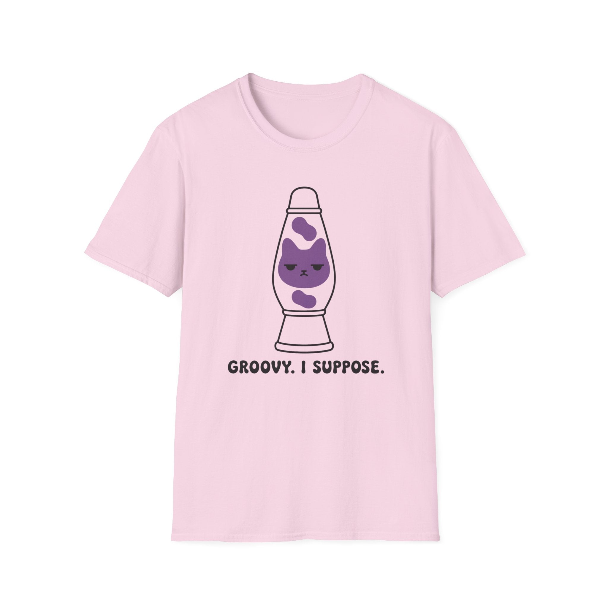 Groovy. I Suppose. T-Shirt