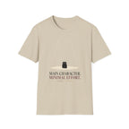 Main Character. Minimal Effort. T-Shirt