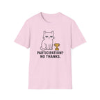 Participation? No Thanks. T-Shirt