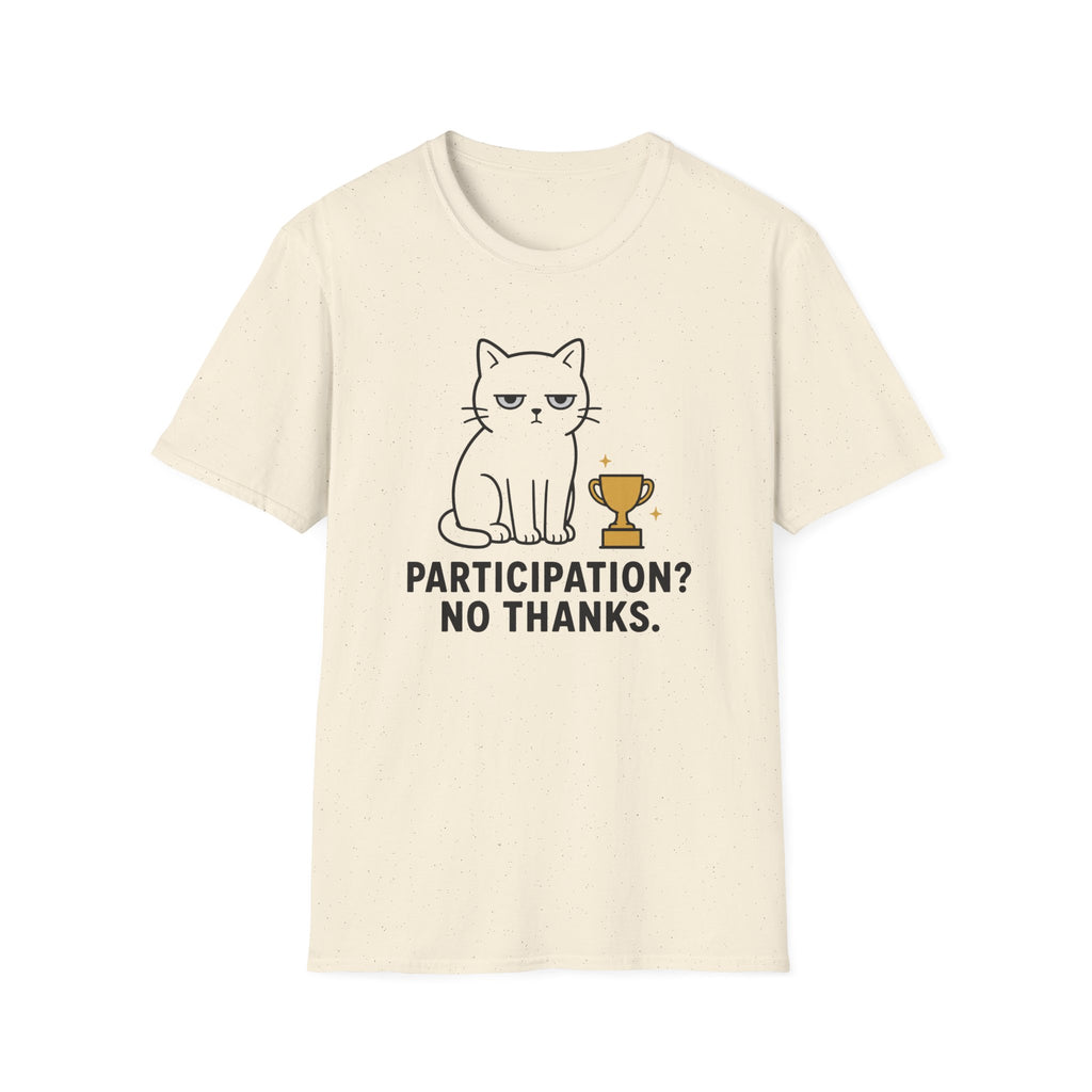 Participation? No Thanks. T-Shirt