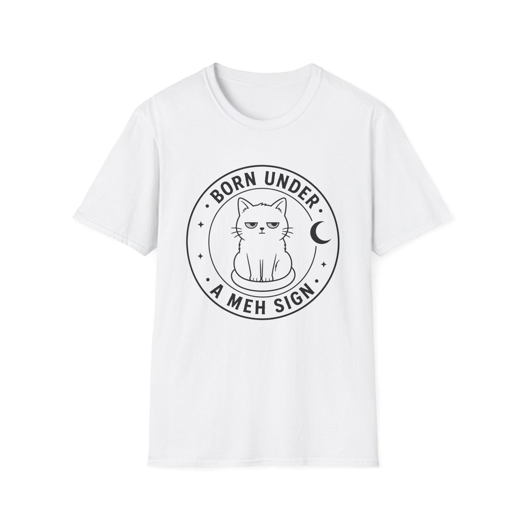 Born Under a Meh Sign T-Shirt