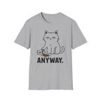 Anyway T-Shirt