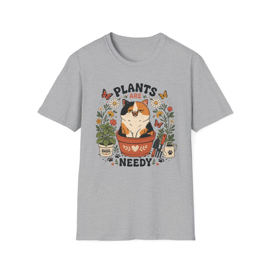 Plants are Needy T-Shirt