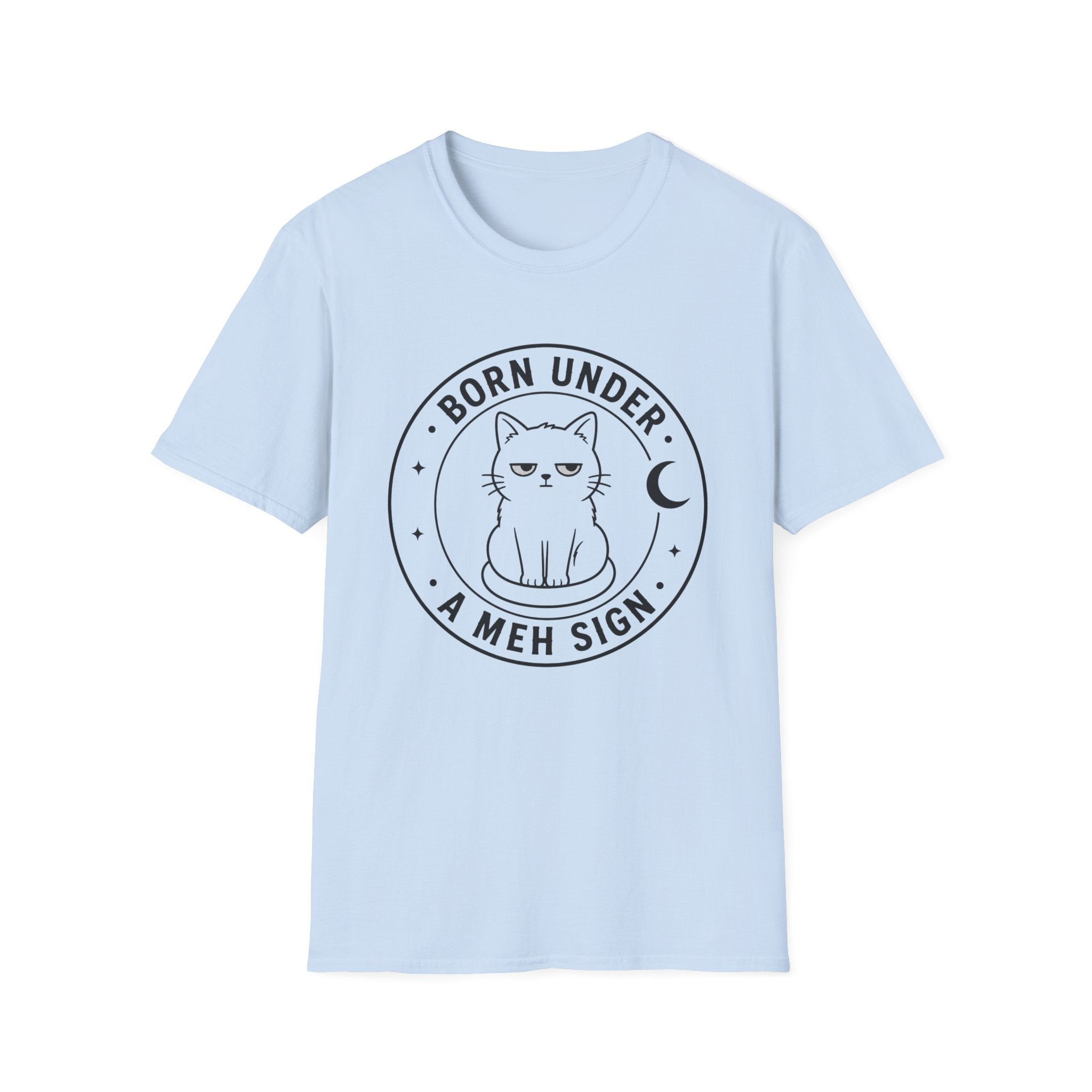 Born Under a Meh Sign T-Shirt
