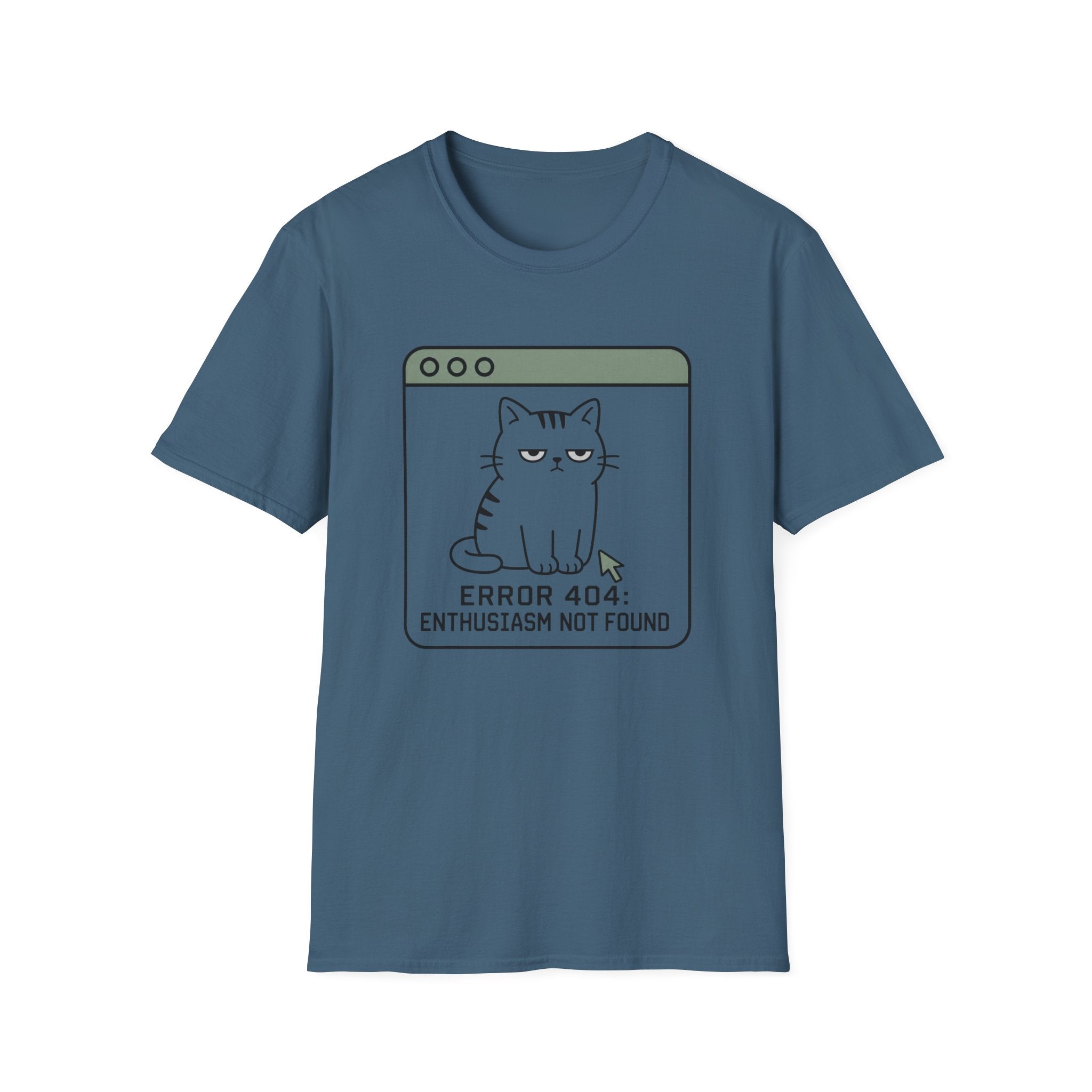 Error 404: Enthusiasm Not Found T-Shirt