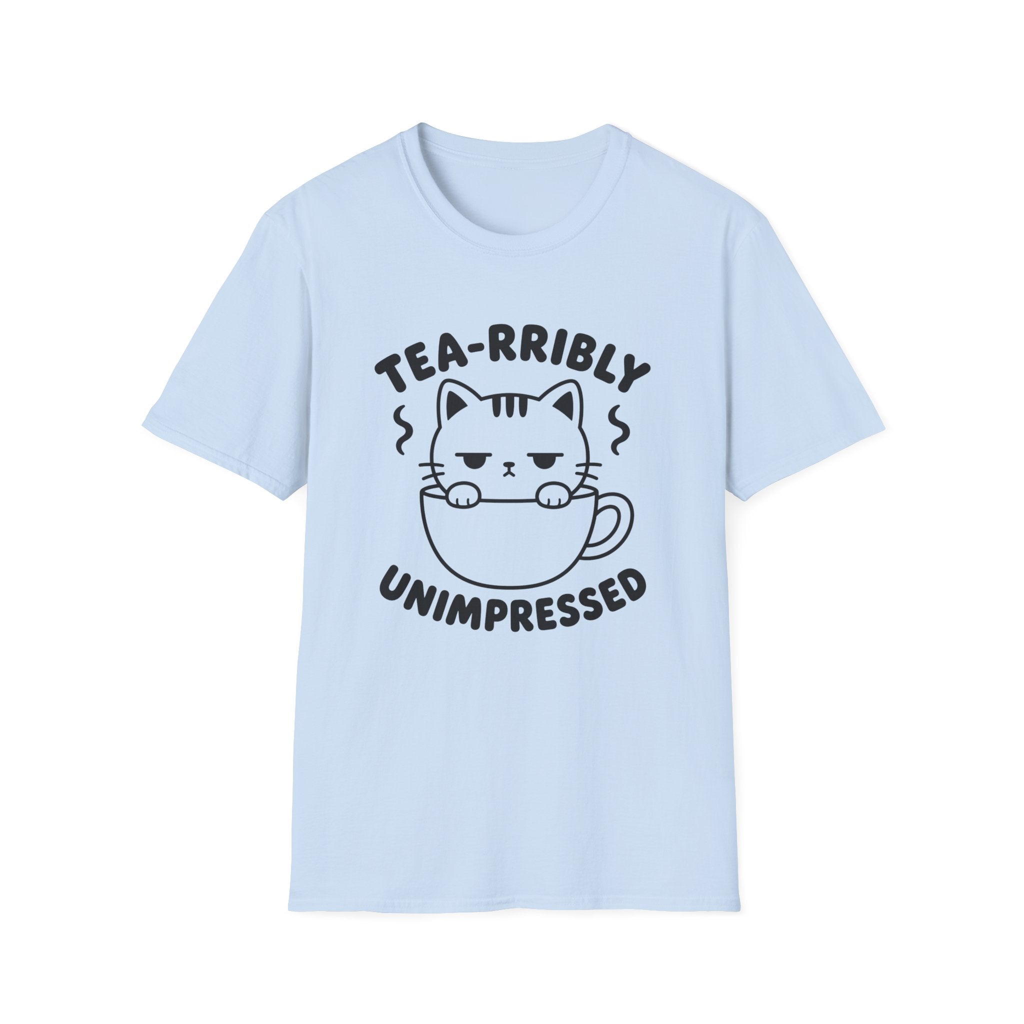 Tea-rribly Unimpressed T-Shirt