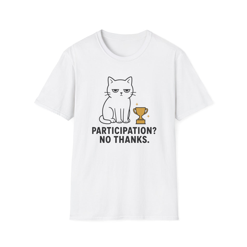 Participation? No Thanks. T-Shirt