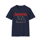 Fascinating. T-Shirt