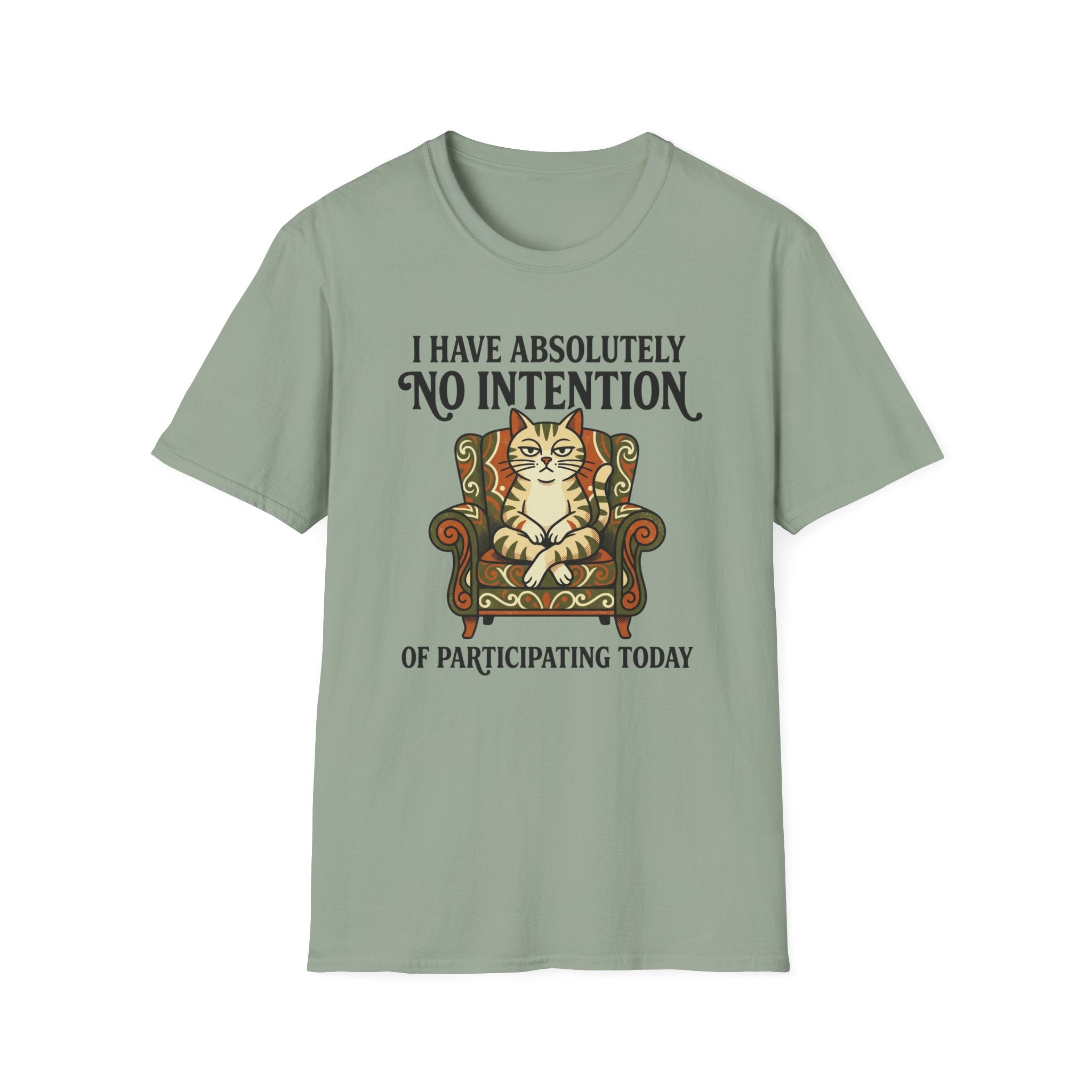 I Have No Intention of Participating T-Shirt