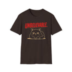 Unbelievable. T-Shirt