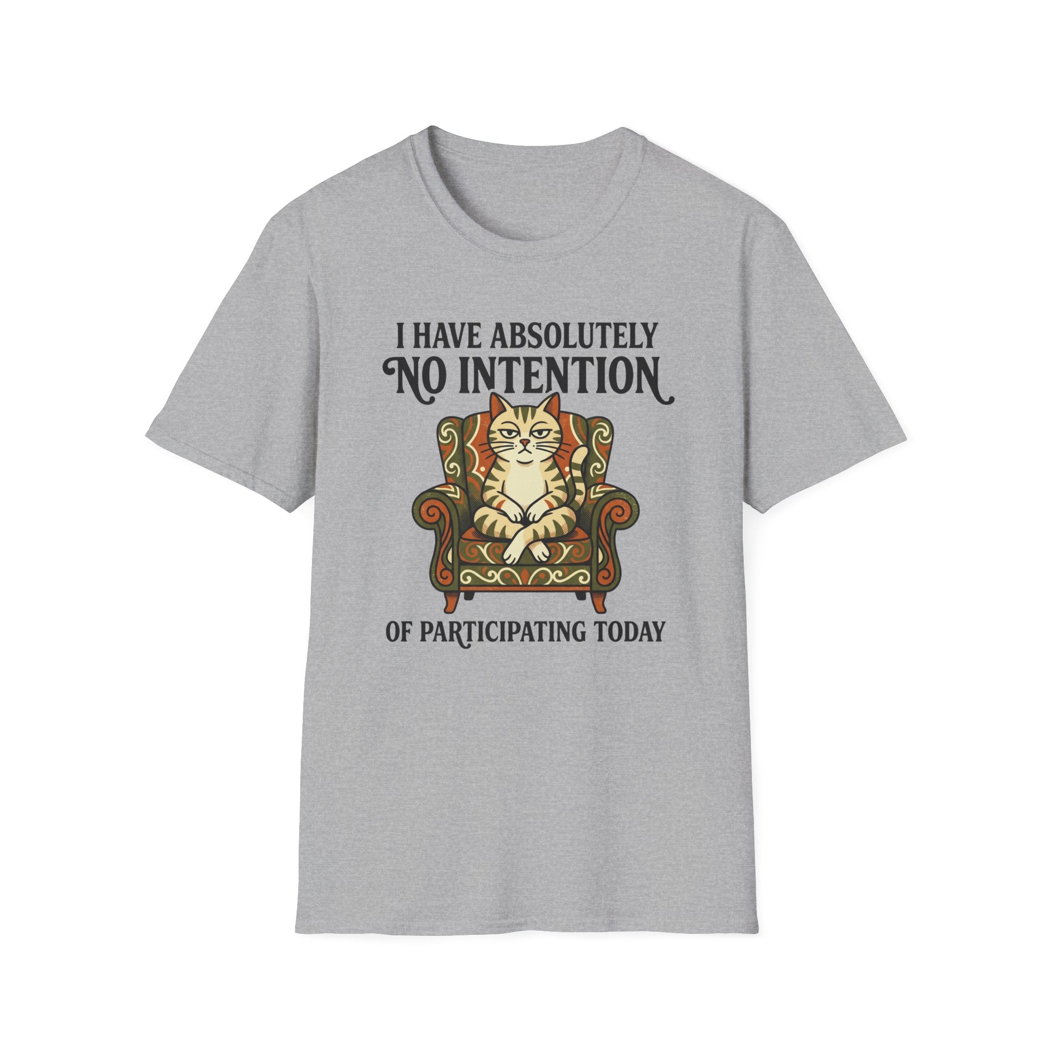 I Have No Intention of Participating T-Shirt