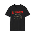 Fascinating. T-Shirt