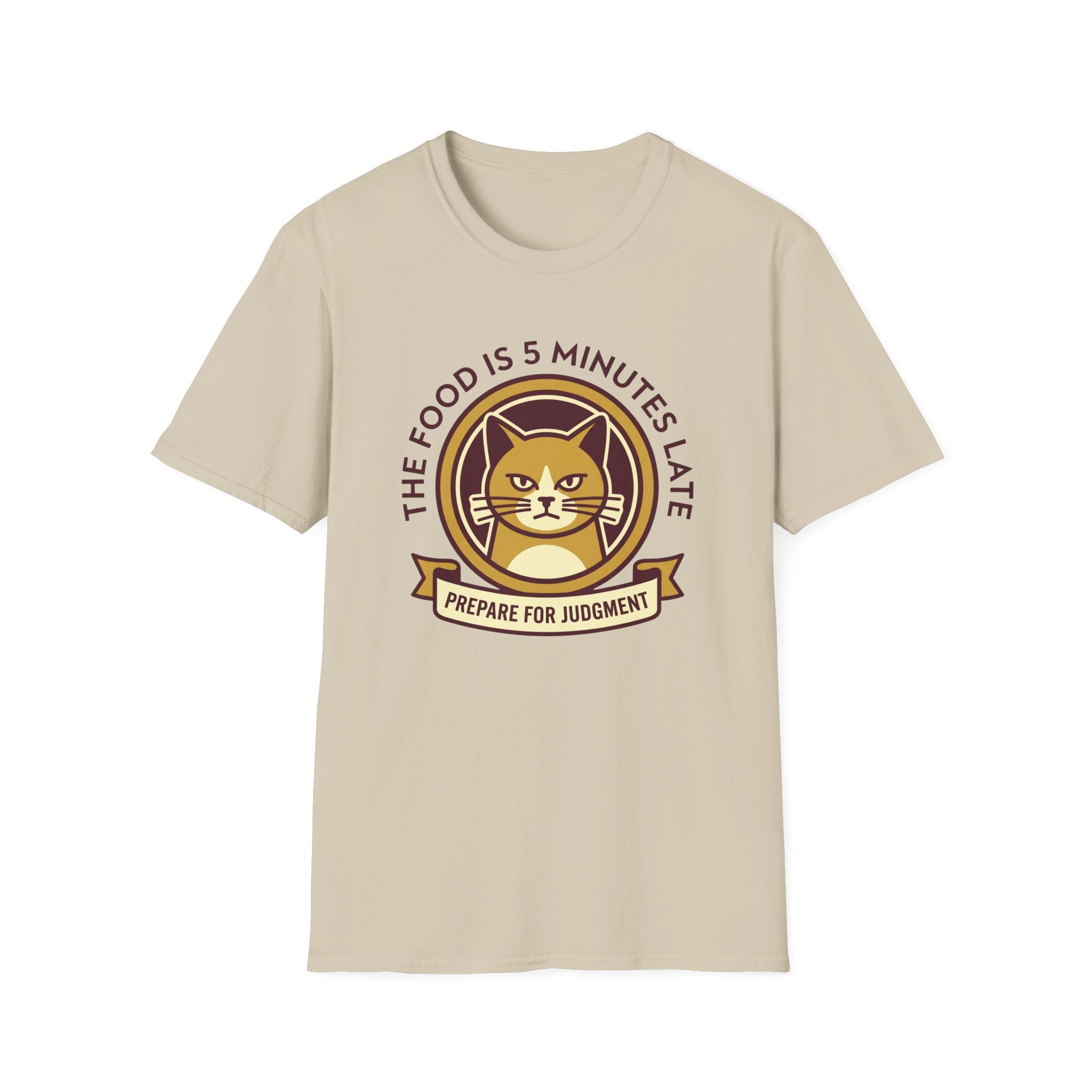 The Food is 5 Minutes Late T-Shirt