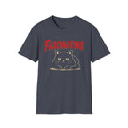 Fascinating. T-Shirt