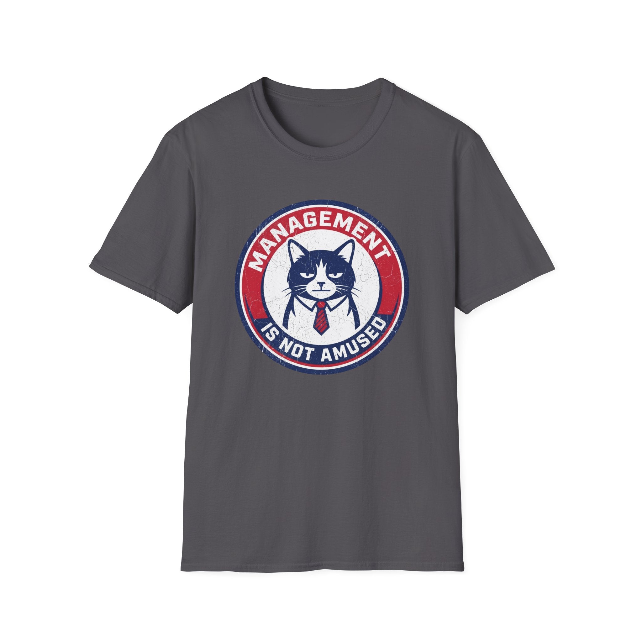 Management is not Amused T-Shirt