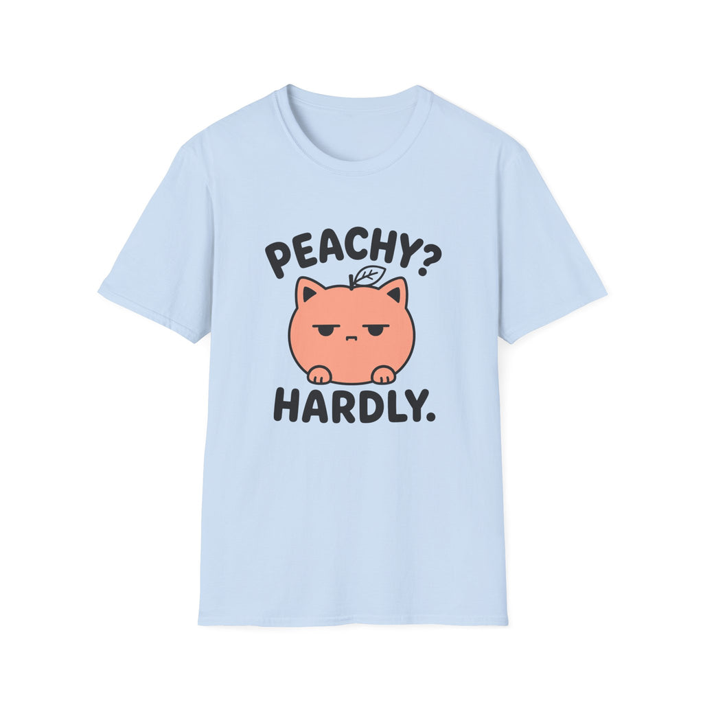 Peachy? Hardly. T-Shirt