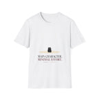 Main Character. Minimal Effort. T-Shirt