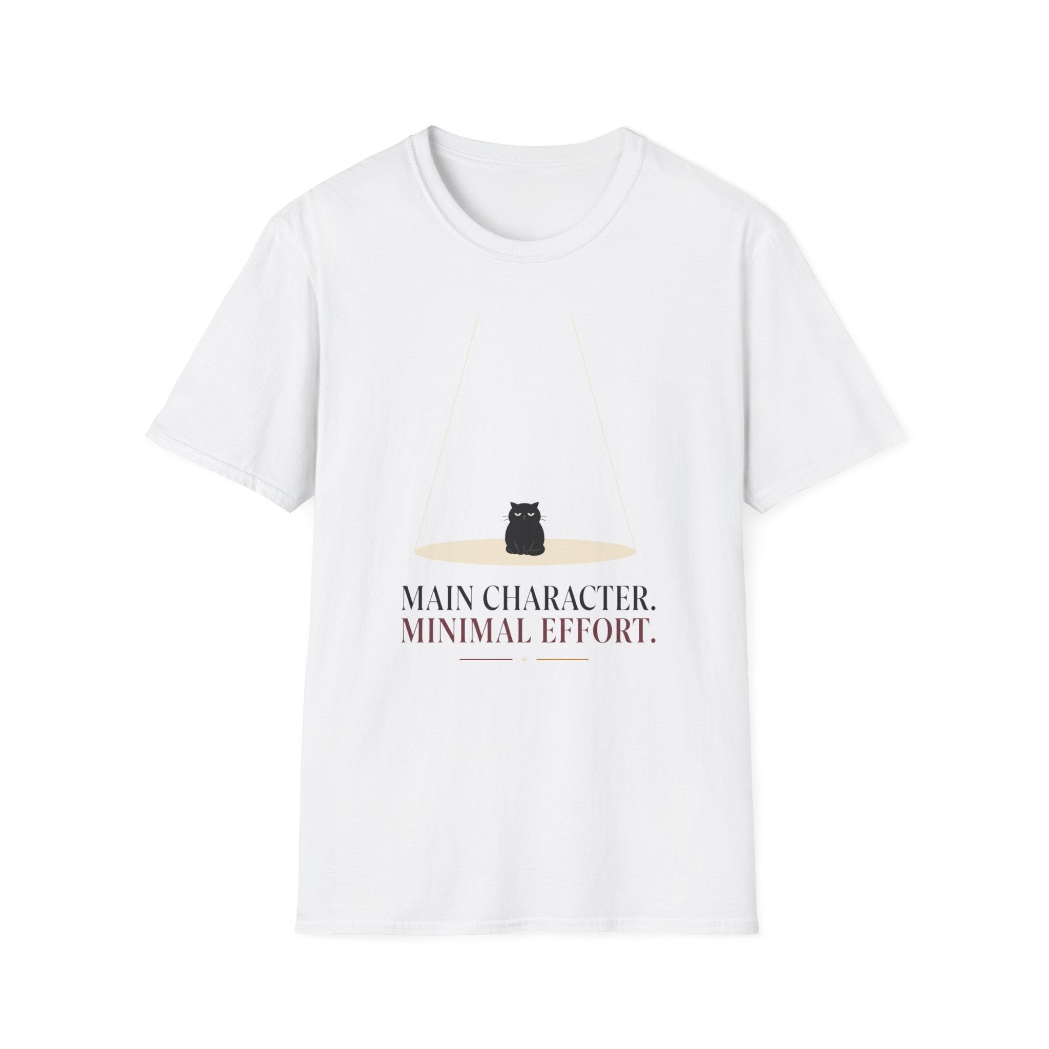 Main Character. Minimal Effort. T-Shirt