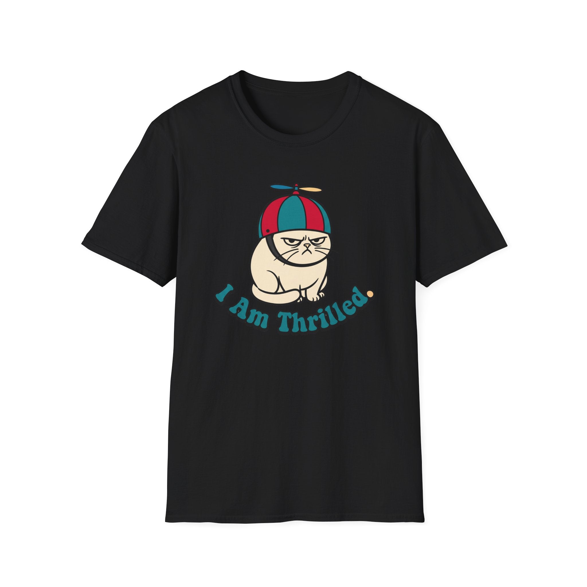 I am Thrilled. T-Shirt