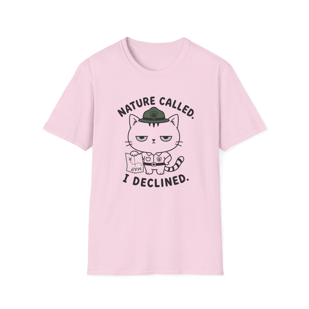 Nature Called. I Declined. T-Shirt