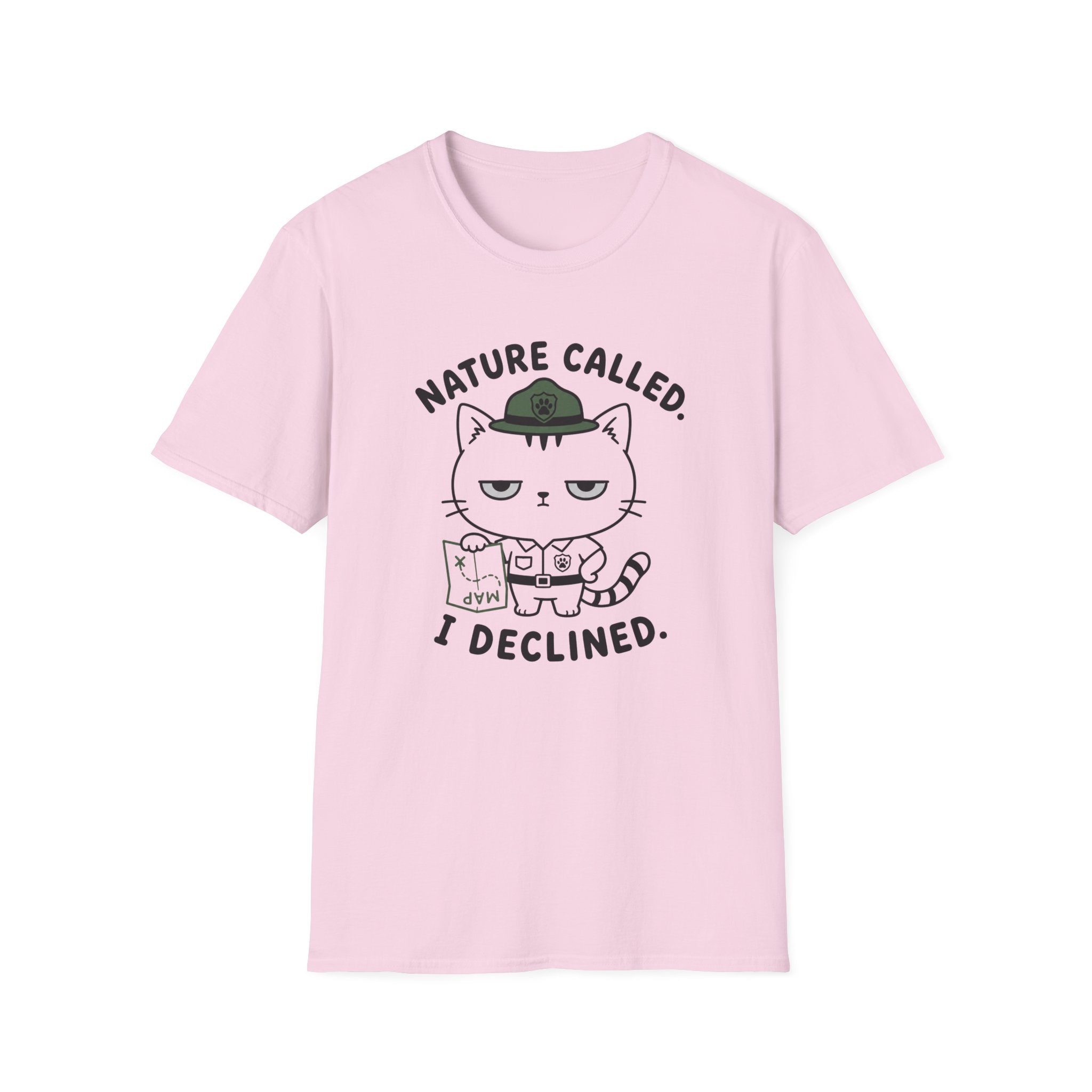 Nature Called. I Declined. T-Shirt