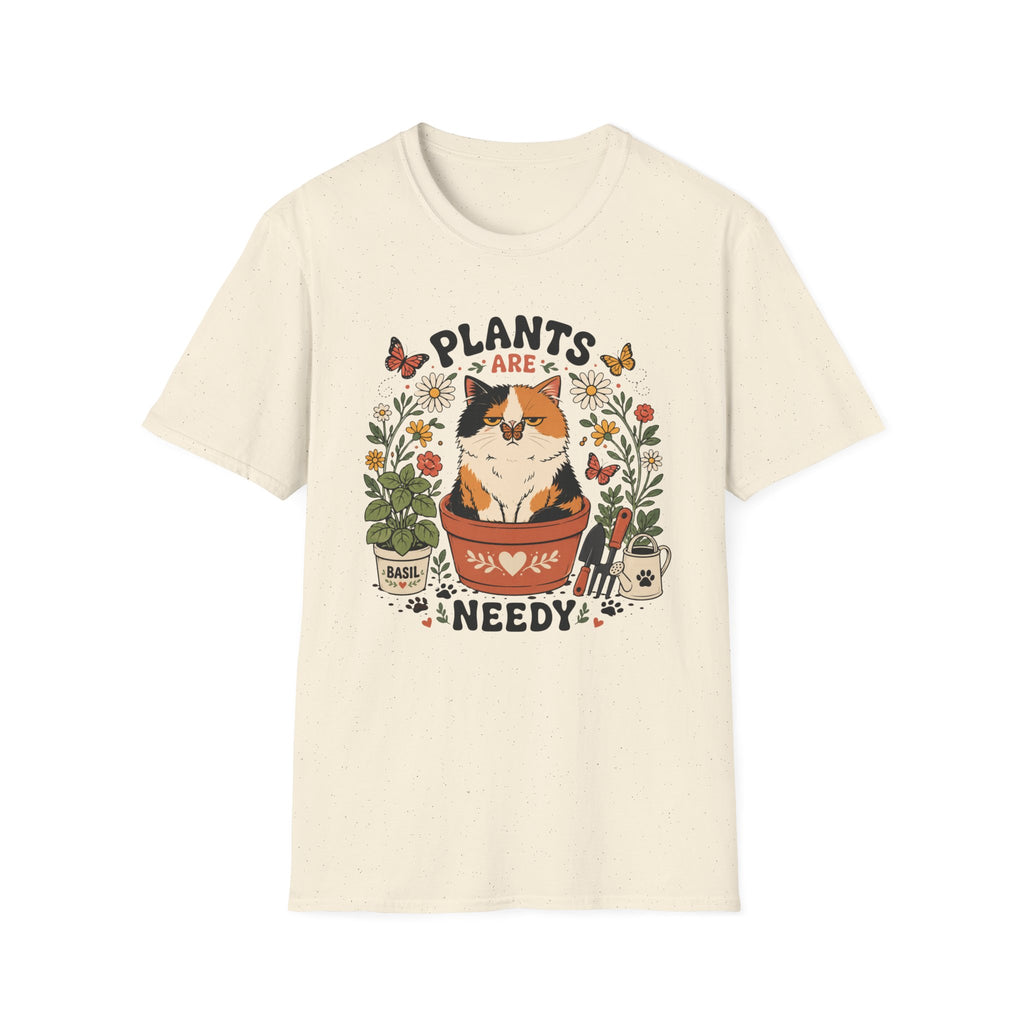 Plants are Needy T-Shirt