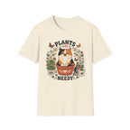 Plants are Needy T-Shirt
