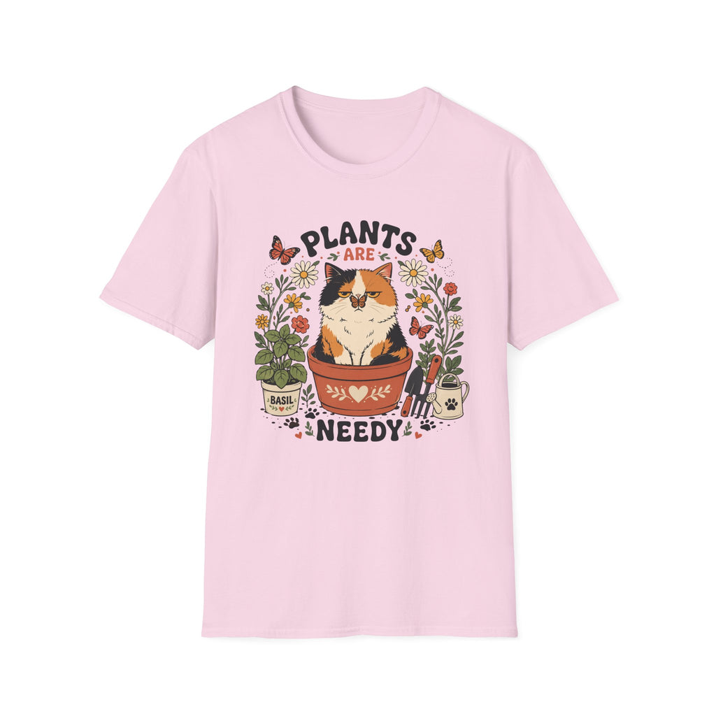 Plants are Needy T-Shirt