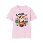 Plants are Needy T-Shirt