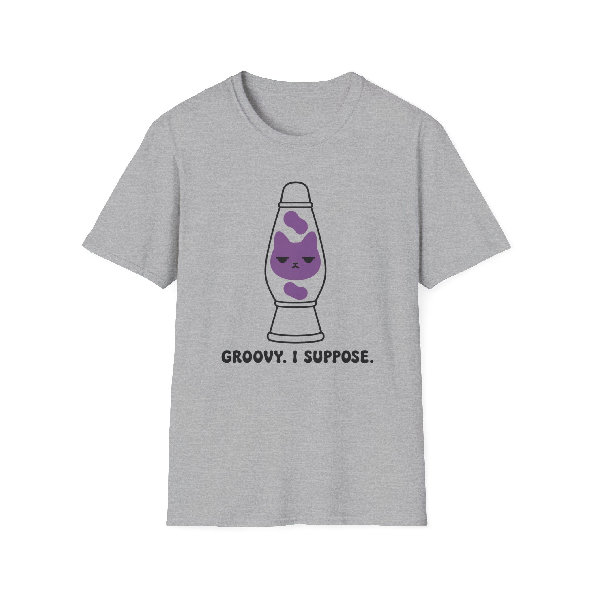 Groovy. I Suppose. T-Shirt