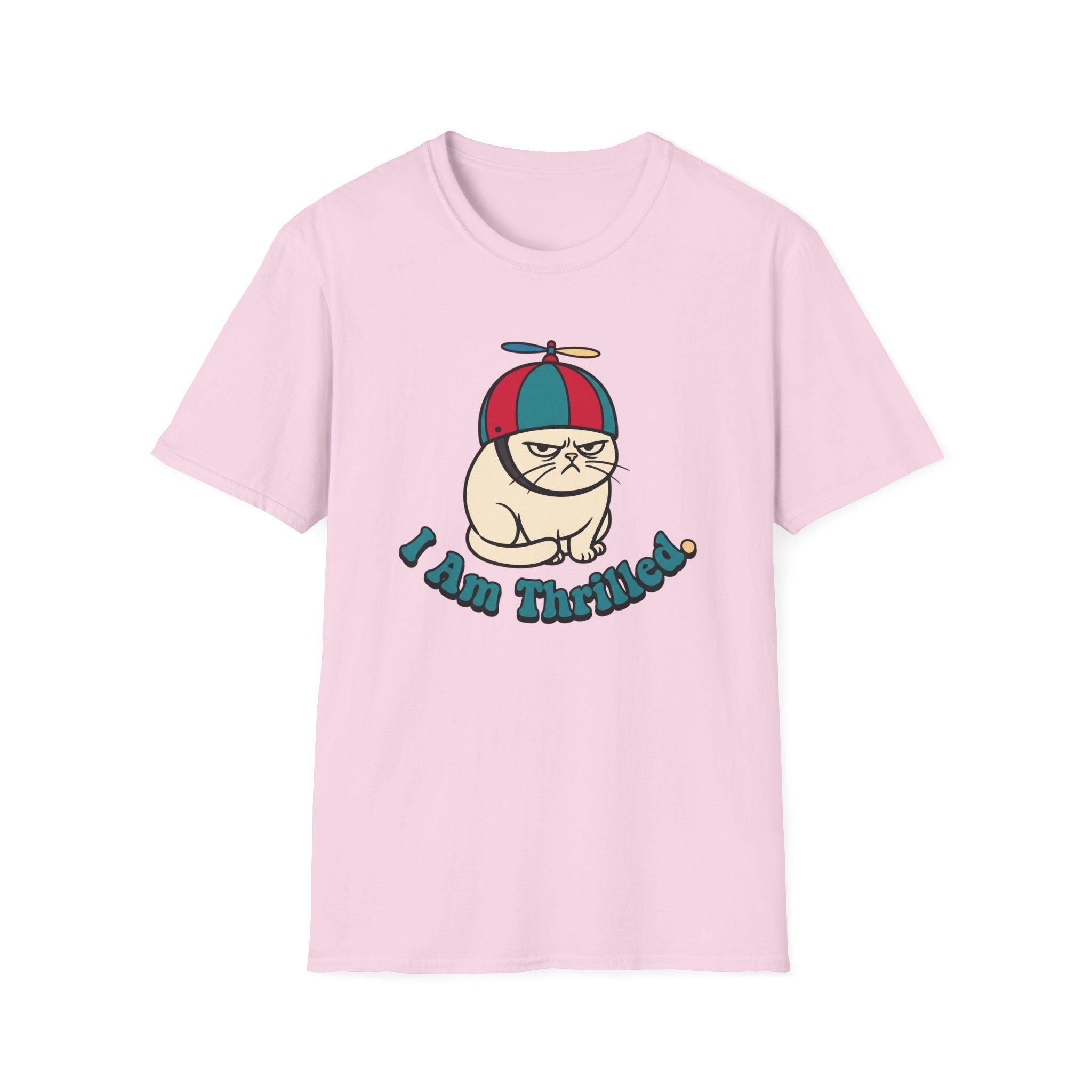 I am Thrilled. T-Shirt