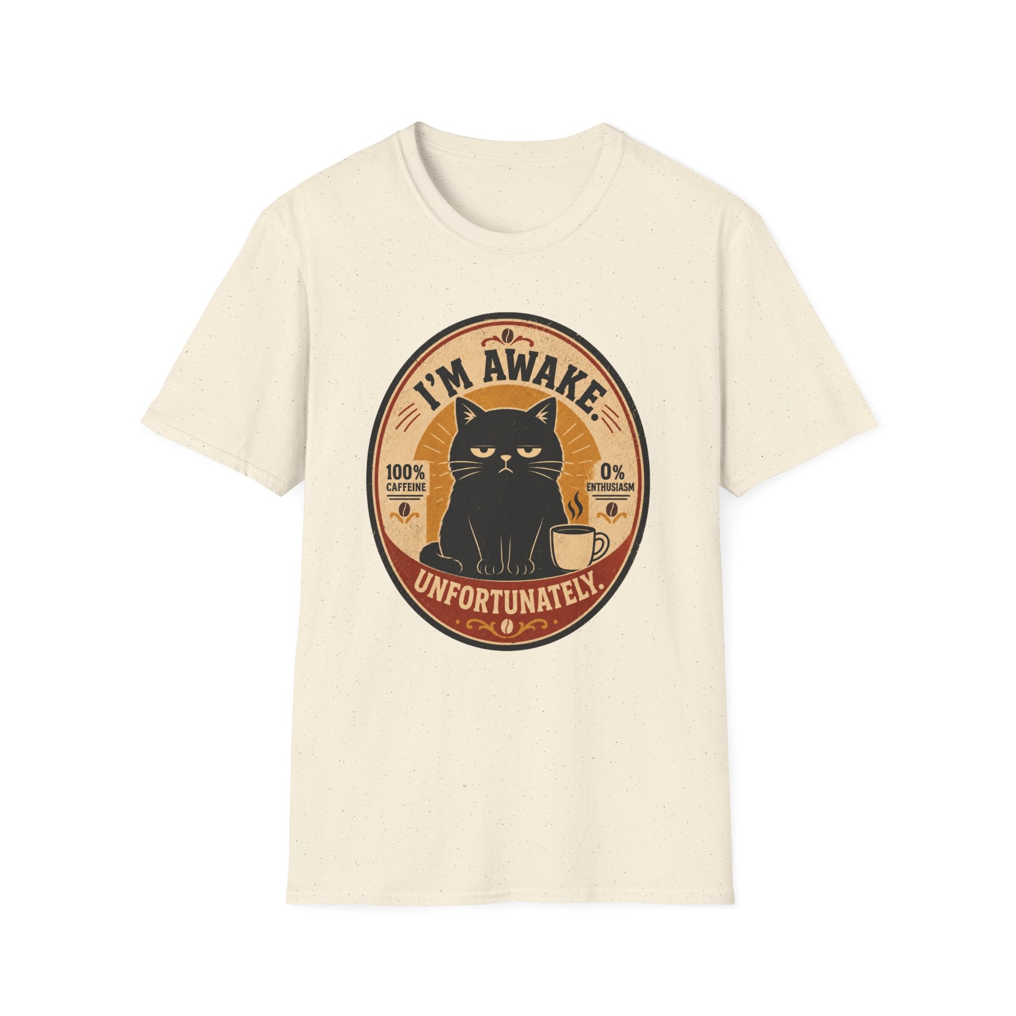 I'm Awake. Unfortunately. T-Shirt