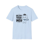 Enjoy Your Meh T-Shirt