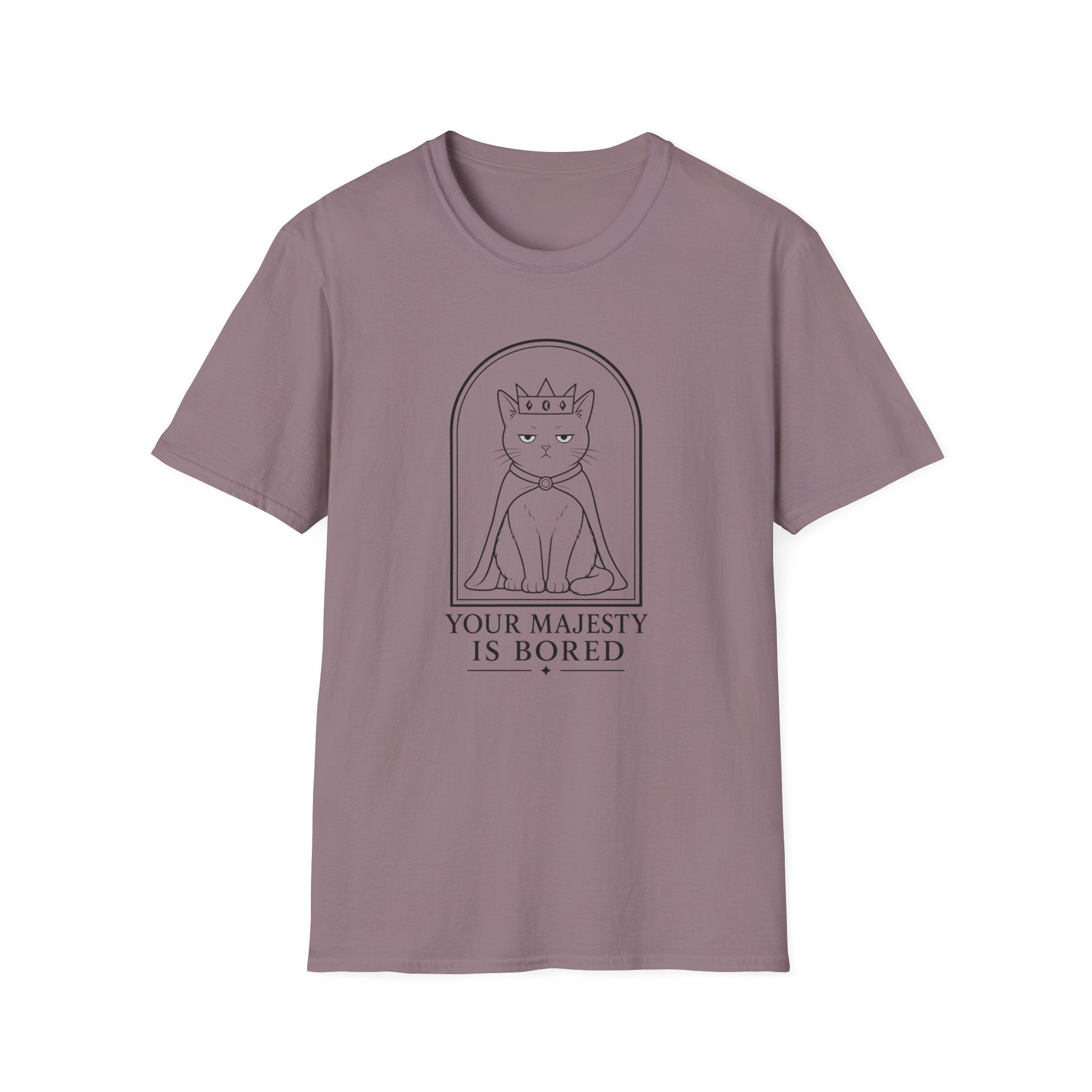 Your Majesty is BoredT-Shirt