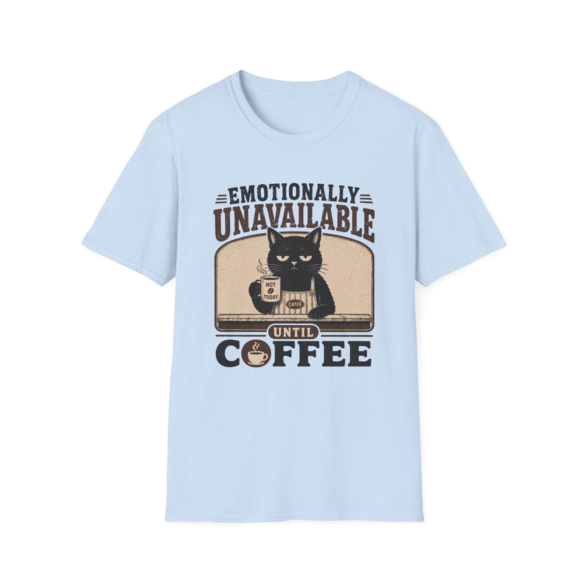 Emotionally Unavailable Until Coffee T-Shirt