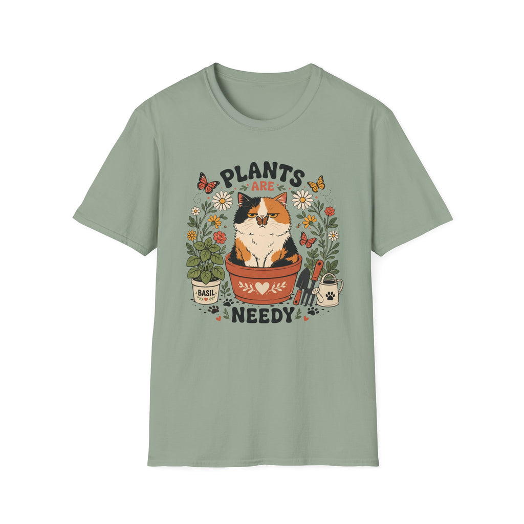 Plants are Needy T-Shirt