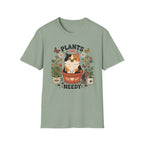 Plants are Needy T-Shirt