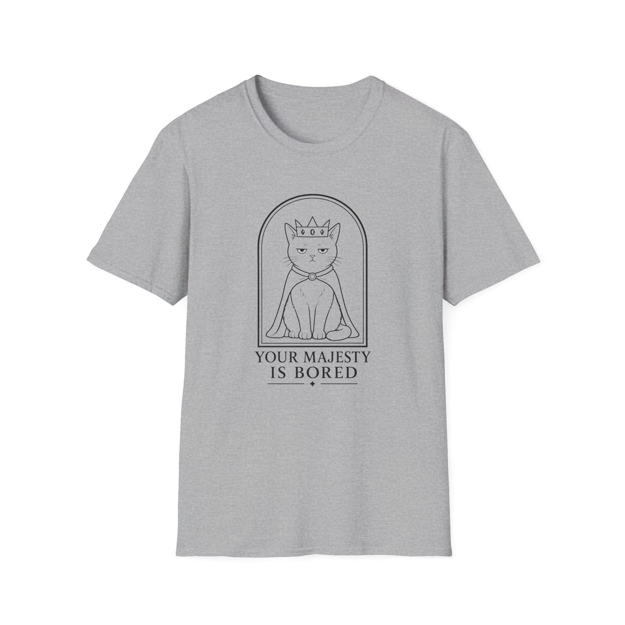 Your Majesty is BoredT-Shirt