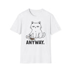 Anyway. T-Shirt