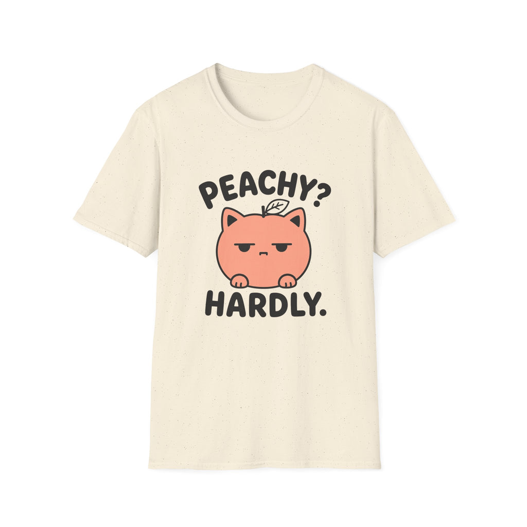 Peachy? Hardly. T-Shirt