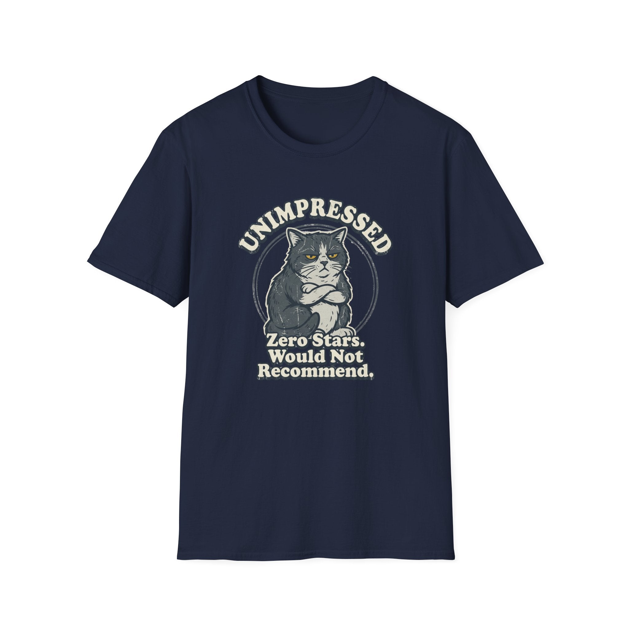 Unimpressed. Zero Stars. Would Not Recommend T-Shirt