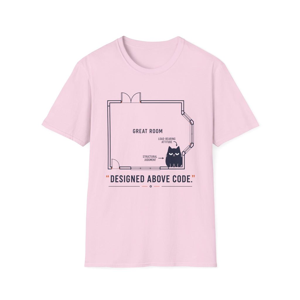 Designed Above Code. T-Shirt
