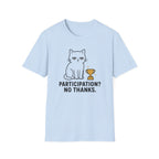 Participation? No Thanks. T-Shirt