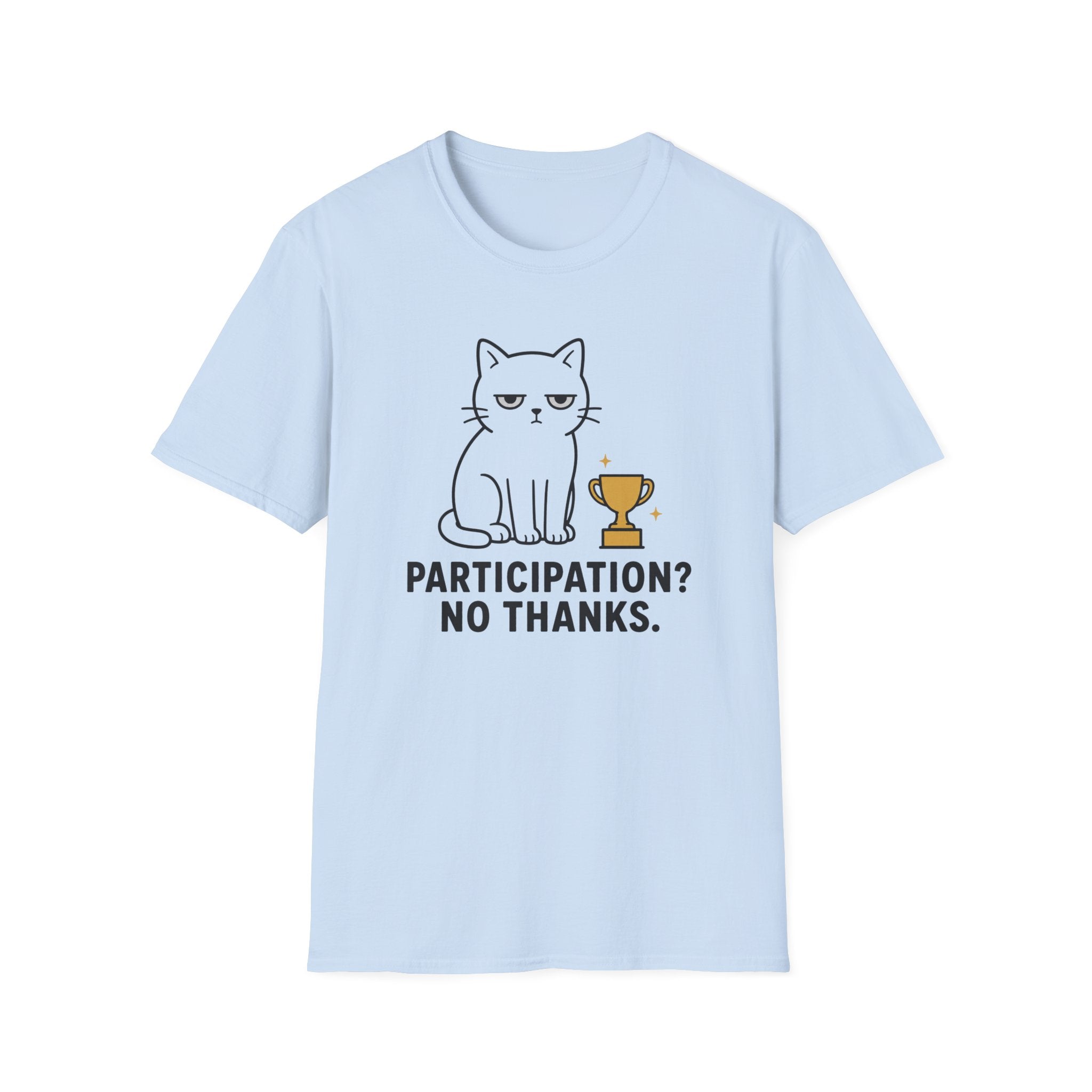 Participation? No Thanks. T-Shirt