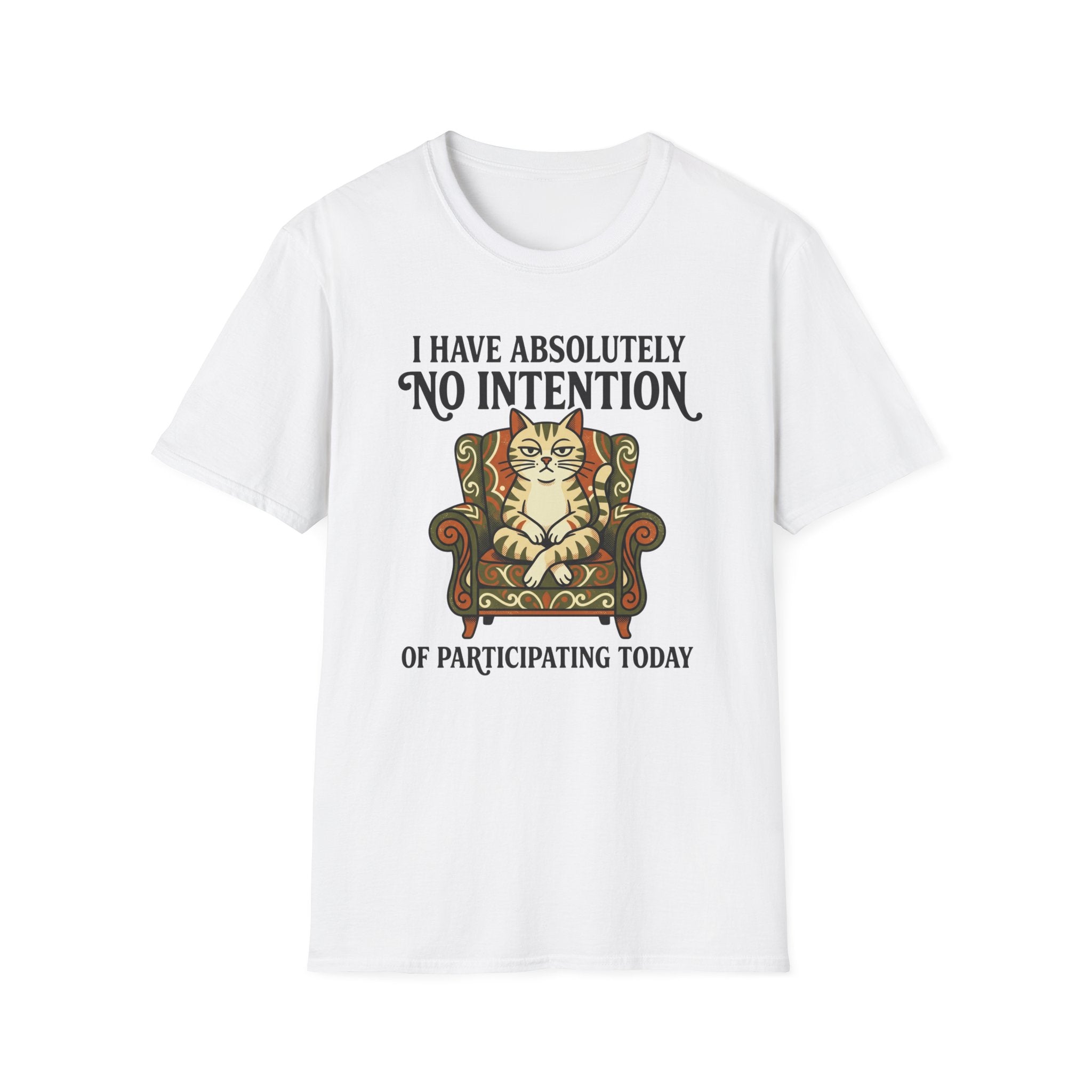 I Have No Intention of Participating T-Shirt