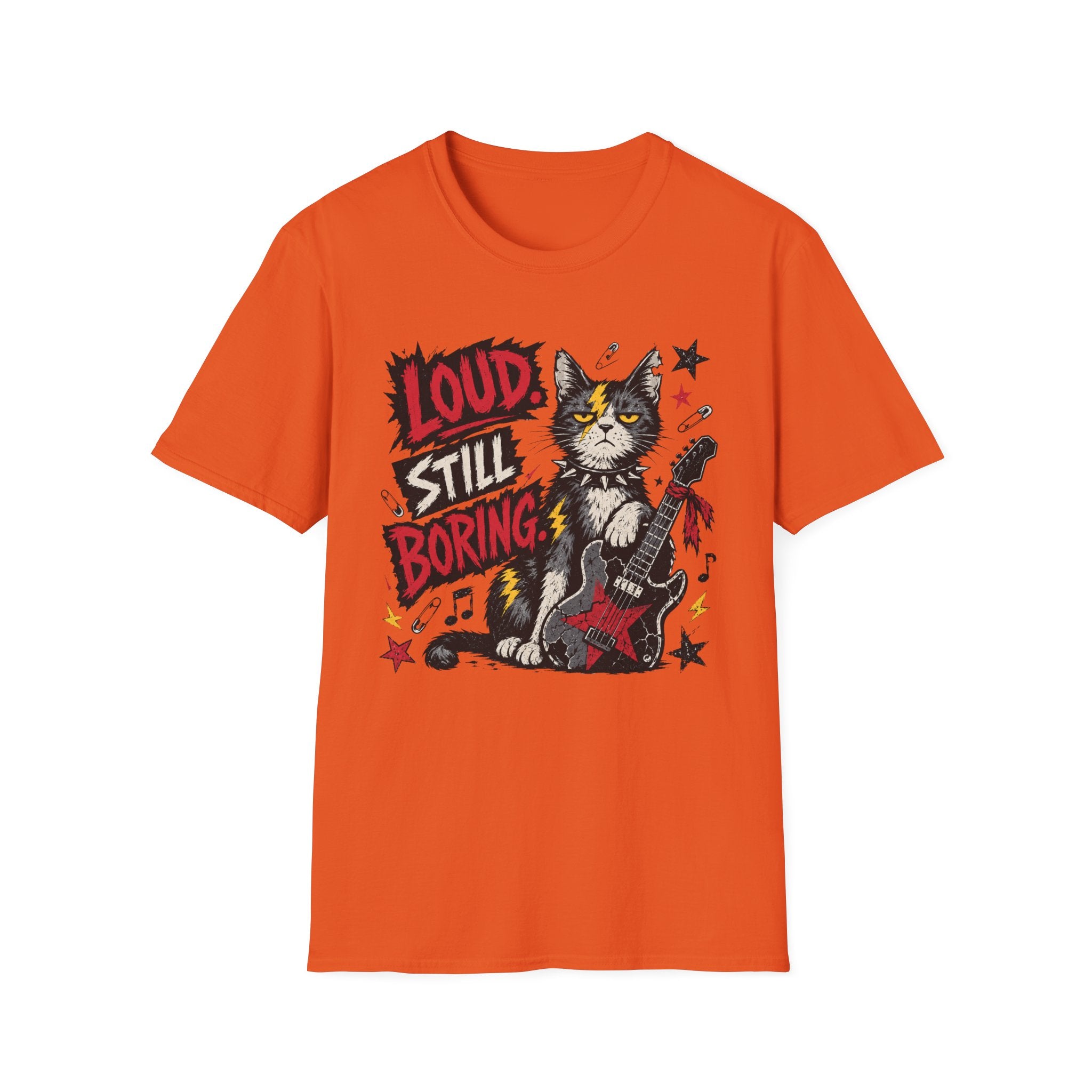 Loud. Still Boring. T-Shirt