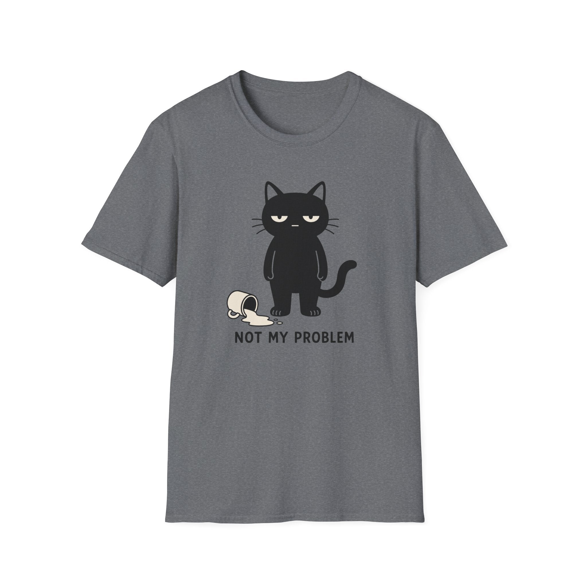 Not My Problem T-Shirt