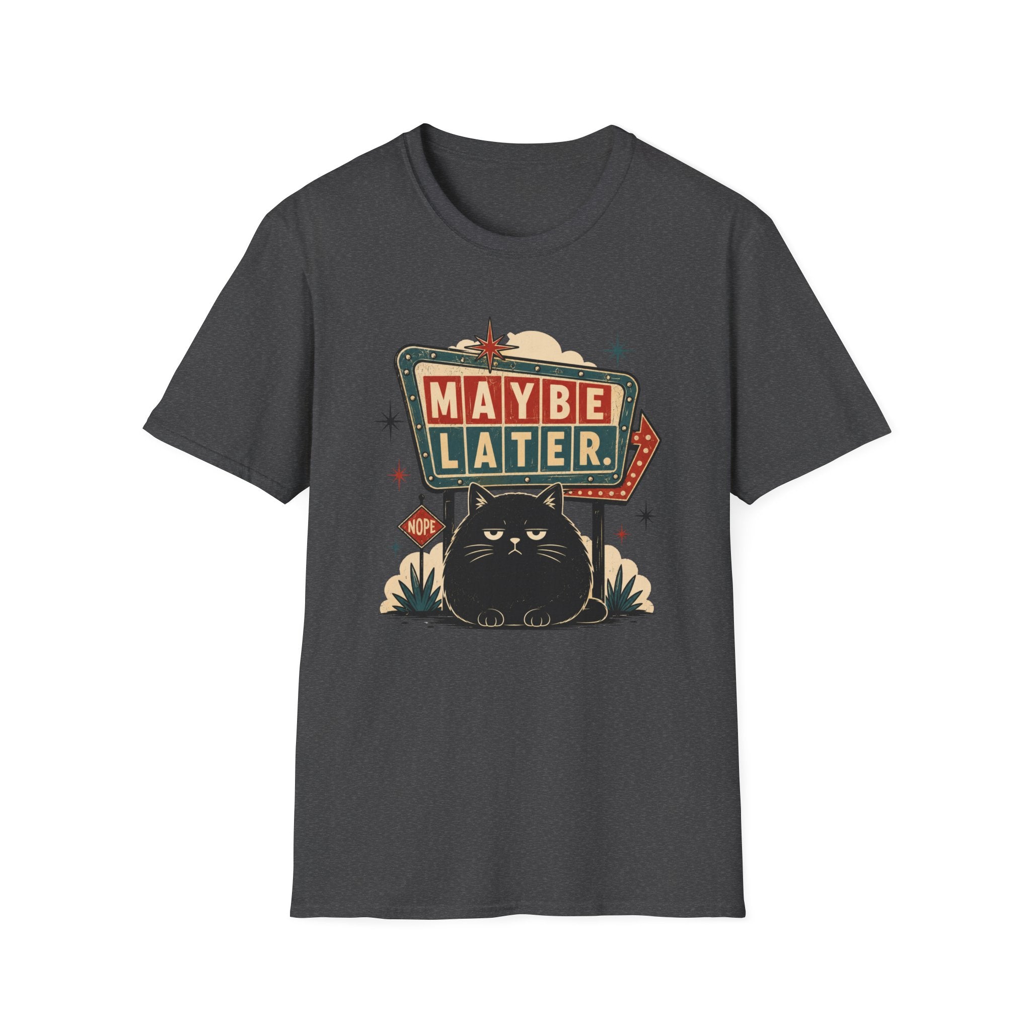 Maybe Later. T-Shirt